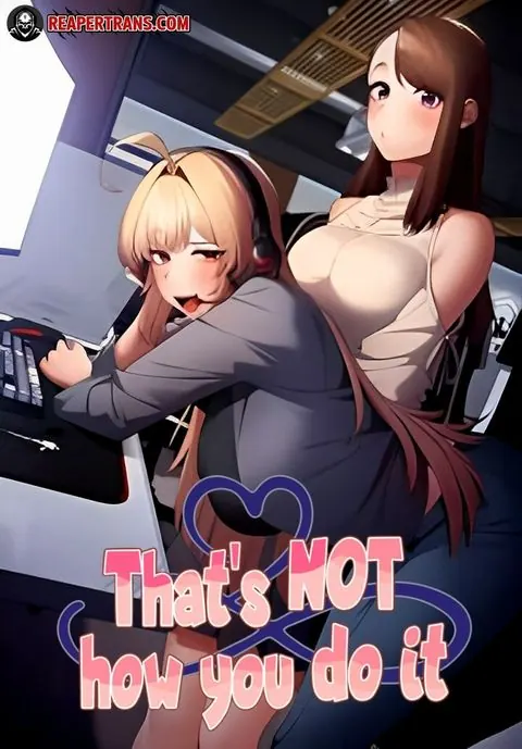 That’s Not How You Do It
